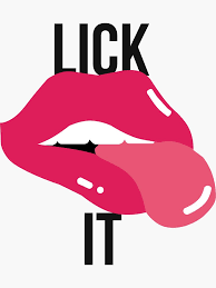 Lick it!